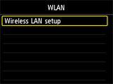 WLAN screen: Select Wireless LAN setup